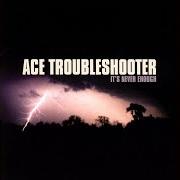 The lyrics HELEN BURNS of ACE TROUBLESHOOTER is also present in the album It's never enough (2004)
