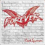The lyrics CONTENDER of COCK SPARRER is also present in the album Forever (2017)