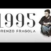 The lyrics DISTANTE of LORENZO FRAGOLA is also present in the album 1995 (2015)