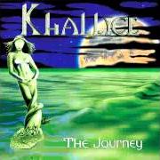 The lyrics LONELINESS of KHALLICE is also present in the album The journey (2004)
