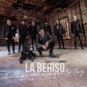 The lyrics ÉCHAME A MI LA CULPA of LA BERISO is also present in the album El último que apague la luz (2021)