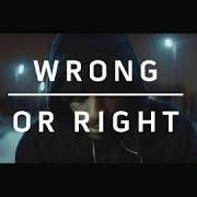 The lyrics WRONG OR RIGHT (REMIX) of KWABS is also present in the album Wrong or right (2014)