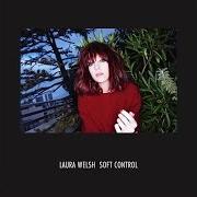 The lyrics HARDEST PART of LAURA WELSH is also present in the album Soft control (2015)