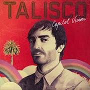 The lyrics LOOSE of TALISCO is also present in the album Capitol vision (2017)