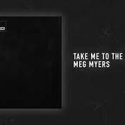 The lyrics THE DEATH OF ME of MEG MYERS is also present in the album Take me to the disco (2018)