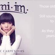 The lyrics I NEED TO BE IN LOVE of DAMI IM is also present in the album Classic carpenters (2016)