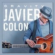 The lyrics NEVER KNOW of JAVIER COLON is also present in the album Gravity (2016)