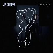 The lyrics IN THESE ARMS of JP COOPER is also present in the album Too close (2020)