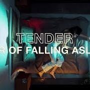 The lyrics FEAR OF FALLING ASLEEP of TENDER is also present in the album Fear of falling asleep (2019)