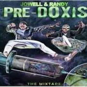 The lyrics UN CORILLO DE PALGAS of JOWELL & RANDY is also present in the album Pre-doxis (the mixtape) (2012)