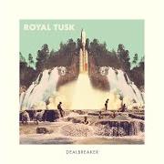 The lyrics CURSE THE WEATHER of ROYAL TUSK is also present in the album Dealbreaker (2016)