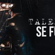 The lyrics SE FUE of YELSID is also present in the album Talento (2017)