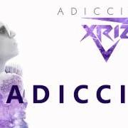 The lyrics ERES MIA of XRIZ is also present in the album Adicción (2015)