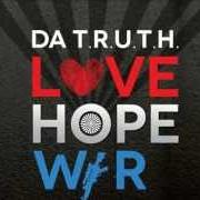 The lyrics J.I.F.E of DA T.R.U.T.H. is also present in the album Love, hope, war (2013)