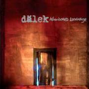 The lyrics ISOLATED STARE of DALEK is also present in the album Abandoned language (2007)