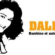 The lyrics TU PEUX TOUT FAIRE DE MOI of DALIDA is also present in the album Bambino (1956)
