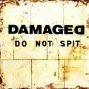 The lyrics THE TRAVELLIN' MANIC of DAMAGED is also present in the album Do not spit (1993)