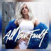 The lyrics ATMOSPHERE of BEBE REXHA is also present in the album All your fault: pt. 1 (2017)