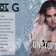 The lyrics LA DAMA of KAROL G is also present in the album Unstoppable (2017)