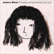 The lyrics LAS FOCAS of JAVIERA MENA is also present in the album Primeras composiciones 2000-2003 (2013)