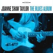 The lyrics DON'T GO AWAY MAD (FEAT. JOE BONAMASSA) of JOANNE SHAW TAYLOR is also present in the album The blues album (2021)