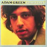 The lyrics GEMSTONES of ADAM GREEN is also present in the album Gemstones (2005)