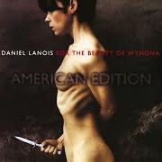 The lyrics BEATRICE of DANIEL LANOIS is also present in the album For the beauty of wynona (1993)