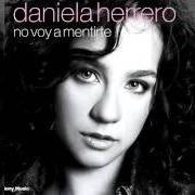 The lyrics TU LADO of DANIELA HERRERO is also present in the album Daniela herrero (2001)