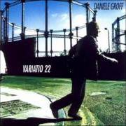 The lyrics IO SONO IO of DANIELE GROFF is also present in the album Variatio 22 (1999)