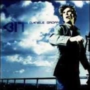 The lyrics SEDUTO SULLA LUNA of DANIELE GROFF is also present in the album Bit (2001)