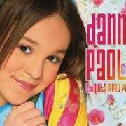 The lyrics BICHO BICHO of DANNA PAOLA is also present in the album Chiquita pero picosa (2005)