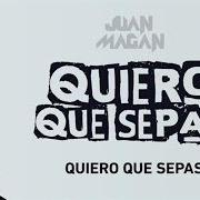 The lyrics CONTÉSTALE of JUAN MAGÁN is also present in the album Quiero que sepas (2016)