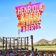 The lyrics CIUMENTO EU of HENRIQUE & DIEGO is also present in the album De braços abertos (ao vivo) (2017)