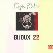 The lyrics LOOKING FOR PERFECT of ELIJAH BLAKE is also present in the album Bijoux 22 (2012)