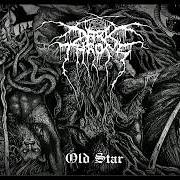 The lyrics THE HARDSHIP OF THE SCOTS of DARKTHRONE is also present in the album Old star (2019)