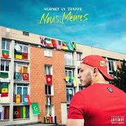 The lyrics T'ES UN MARRANT of HORNET LA FRAPPE is also present in the album Nous-mêmes (2017)