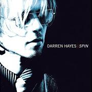 The lyrics INSATIABLE of DARREN HAYES is also present in the album Spin (2002)