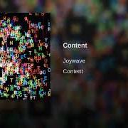 The lyrics WHEN YOU'RE BORED of JOYWAVE is also present in the album Content (2017)