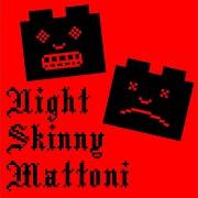The lyrics BAD PEOPLE of THE NIGHT SKINNY is also present in the album Mattoni (2019)