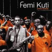 The lyrics WATER NO GET ENEMY of FEMI KUTI is also present in the album Africa shrine (2004)