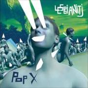The lyrics SANATRIX of POP X is also present in the album Lesbianitj (2016)