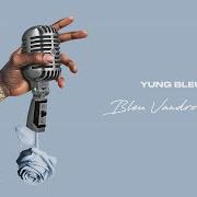 The lyrics TIME TO MYSELF of YUNG BLEU is also present in the album Bleu vandross 2 (2019)