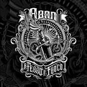 The lyrics MONDO ALL'INVERSO of ABAN is also present in the album A ferro e fuoco (2014)