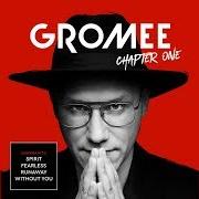 The lyrics FOLLOW YOU of GROMEE is also present in the album Chapter one (2018)