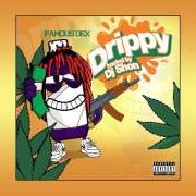 The lyrics CAMJAE – MARTIN of FAMOUS DEX is also present in the album Drippy (2016)