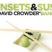 The lyrics DELIVER ME (ANTIDROMIC MIX) of DAVID CROWDER BAND is also present in the album Sunsets & sushi (2005)