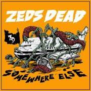 The lyrics HADOUKEN of ZEDS DEAD is also present in the album Somewhere else (2014)