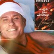The lyrics STILLE NACHT of DAVID HASSELHOFF is also present in the album The night before christmas (2004)