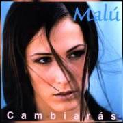 The lyrics Y SI FUERA ELLA of MALÚ is also present in the album Cambiarás (1999)