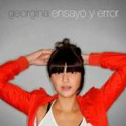 The lyrics CON SOLO UNA MIRADA of GEORGINA is also present in the album Ensayo y error (2009)
